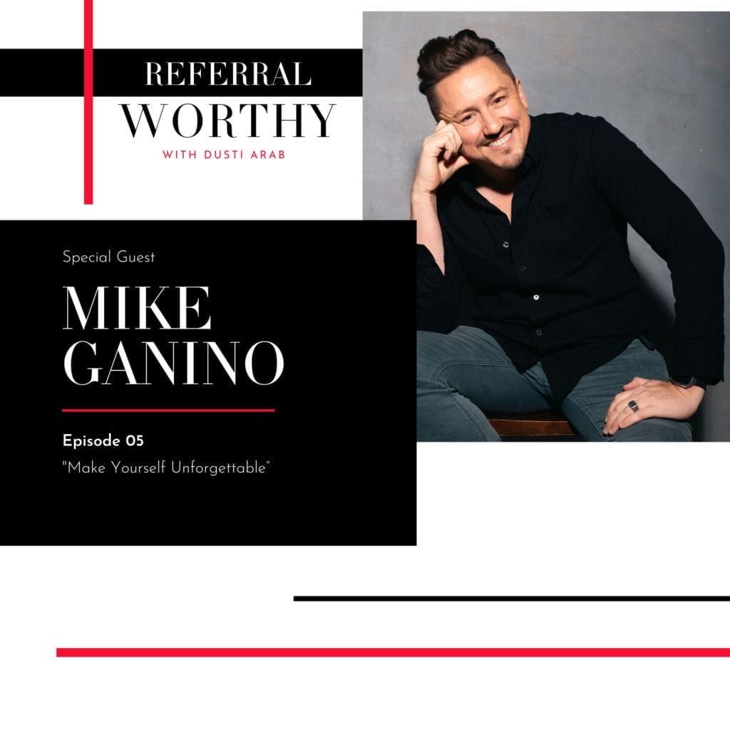 Mike Ganino, Season One, Episode Five, Make Yourself Unforgettable Mike Ganino, Season One, Episode Five, Make Yourself Unforgettable